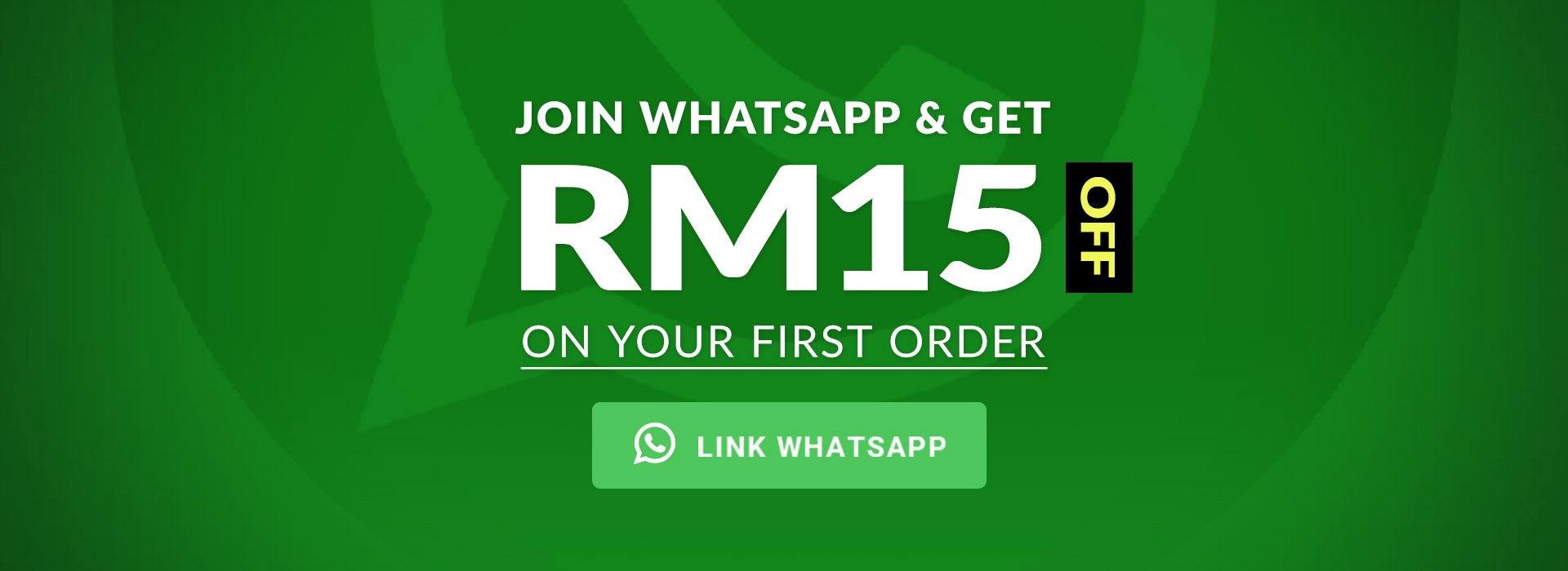 Join WhatsApp Get RM15 OFF Promo Code